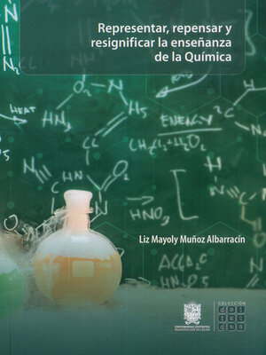 cover image of Representar, repensar y resignificar la enseñanza de la química